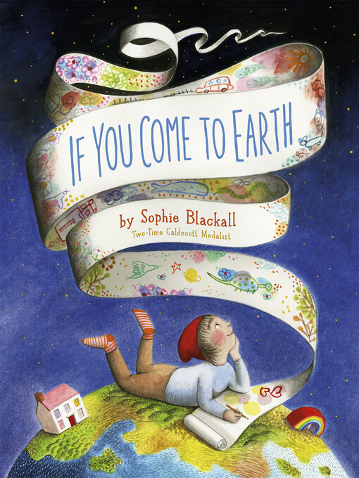 Title details for If You Come to Earth by Sophie Blackall - Wait list